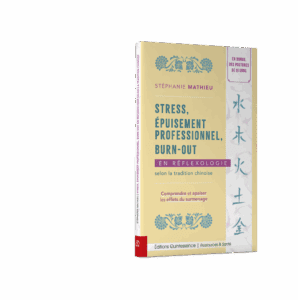 Livre Stress burn-out réflexologie tradition chinoise ardennes 